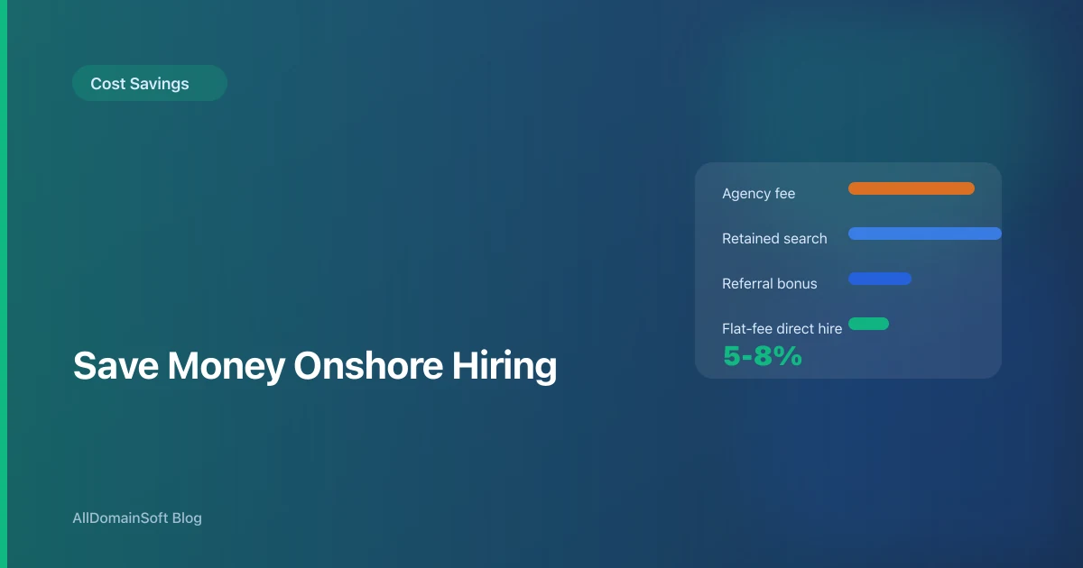 How to Save Money Hiring Onshore Developers in 2026
