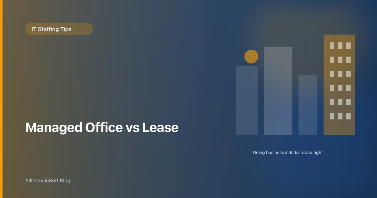 Managed Office Space vs. Traditional Lease in India: Which Should You Start With?