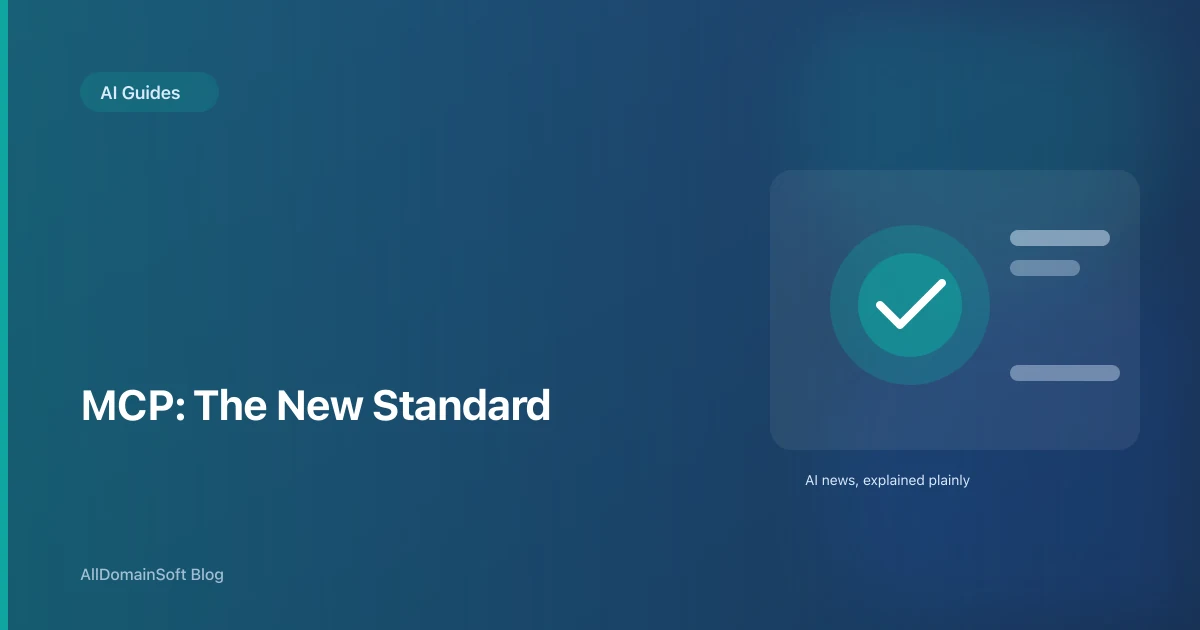 MCP Is Now the Standard: What the Model Context Protocol Means for Your Stack