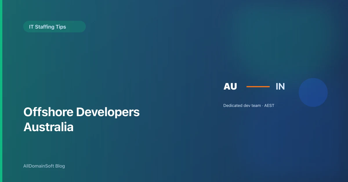 Offshore Developers Australia: Dedicated Development Teams from India