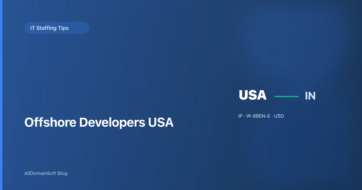 Offshore Developers for USA: A Founder's Guide to Dedicated Teams
